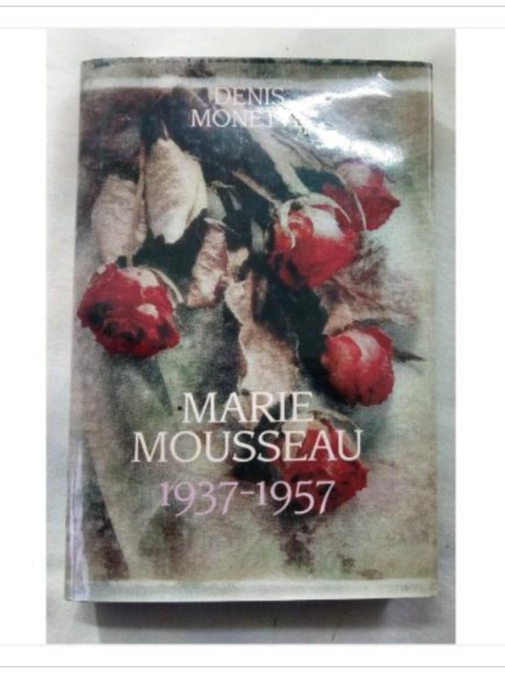 Marie Mousseau 1937-1957 Denis Monette 1997 Book Club Edition Hardcover Vintage
